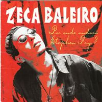 Zeca Baleiro - Por Onde Andar&aacute; Stephen Fry?