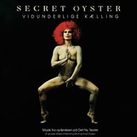 Secret Oyster - Vidunderlige K&aelig;lling