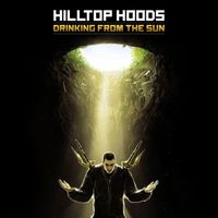 Hilltop Hoods - Drinking from the Sun