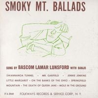 Bascom Lamar Lunsford - Smoky Mt. Ballads