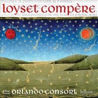 Orlando Consort - Loyset Comp&egrave;re