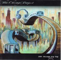 Various Artists - The Chicago Project - 100% Chicago Hip Hop
