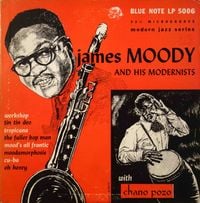 James Moody And His Modernists With Chano Pozo - James Moody And His Modernists