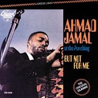 Ahmad Jamal - At the Pershing: But Not for Me