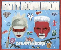 Die Antwoord - Fatty Boom Boom