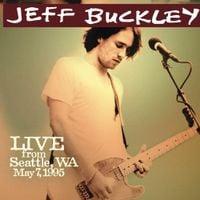Jeff Buckley - Live from Seattle, WA, May 7, 1995