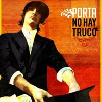 Porta - No Hay Truco