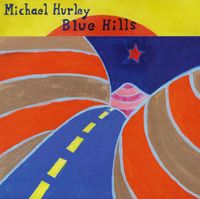 Michael Hurley - Blue Hills