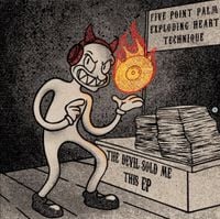 Five Point Palm Exploding Heart Technique - The Devil Sold Me This EP