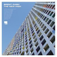 Brent Cash - The New High