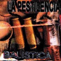 La Pestilencia - Bal&iacute;stica