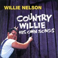 Willie Nelson - Country Willie - His Own Songs