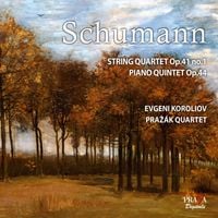 Praž&aacute;k Quartet - Schumann: String Quartet, Op. 41/1; Piano Quintet, Op. 44