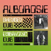 Alborosie - Shengen Dub​/​Embryonic Dub