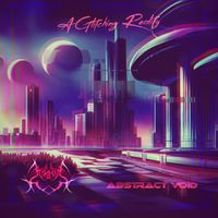Abstract Void - A Glitching Reality
