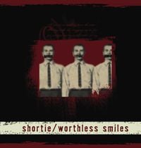 Shortie - Worthless Smiles