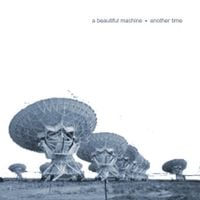 A Beautiful Machine - Another Time