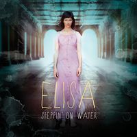 Elisa - Steppin' on Water