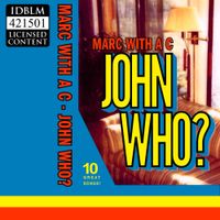 Marc With A C - John Who?