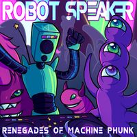 Robot Speaker - Renegades of Machine Phunk