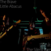 The Brave Little Abacus - Live at the Silent Barn 01/09/11