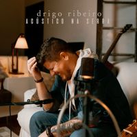 Drigo Ribeiro - Ac&uacute;stico na Serra
