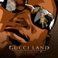 Gucci Mane - Gucci Land
