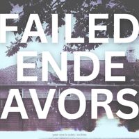 Meant. - failed endeavors | year one b-sides & rarities