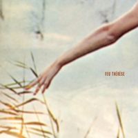 Feu Th&eacute;r&egrave;se - Feu Th&eacute;r&egrave;se