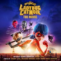 Jeremy Zag - Miraculous: Ladybug & Cat Noir, The Movie (Original Motion Picture Soundtrack)
