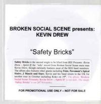 Kevin Drew - Safety Bricks