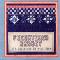 Frightened Rabbit - It's Christmas So We'll Stop