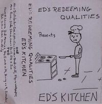 Ed's Redeeming Qualities - Presents Ed's Kitchen