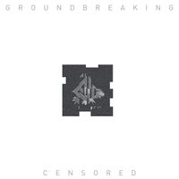 Groundbreaking - Censored