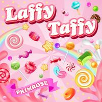 PRIMROSE - Laffy Taffy
