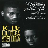 K.B. & Lil' Flea - A Frightening Portrait of the World in a Violent Time