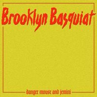 Danger Mouse & Jemini The Gifted One - Brooklyn Basquiat