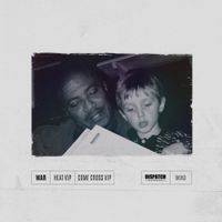 War - Heat VIP / Come Cross VIP