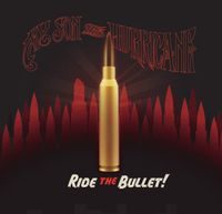 My Son The Hurricane - Ride the Bullet!