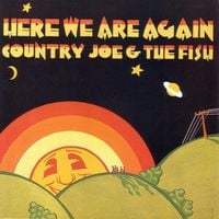 Country Joe & The Fish - Here We Are Again