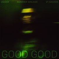 Usher, 21 Savage, Summer Walker - Good Good