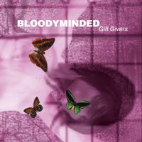 Bloodyminded - Gift Givers