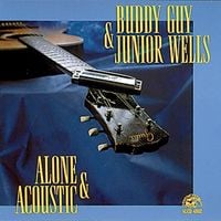 Buddy Guy & Junior Wells - Alone and Acoustic