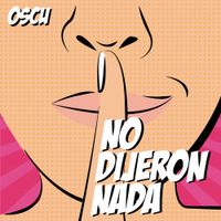 Oscu - No Dijeron Nada