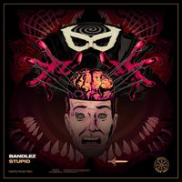 Bandlez - Stupid