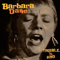 Barbara Dane - Trouble in Mind