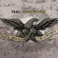T.S.O.L. - Divided We Stand