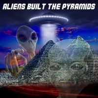 Blasphemous Basement - ALIENS BUILT THE PYRAMIDS