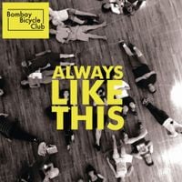 Bombay Bicycle Club - Always Like This