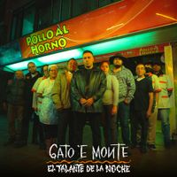 Gato e' Monte - El Talante de la Noche